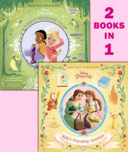 Picture of DISNEY PRINCESS BOOK - BELLE'S FRIENDSHIP INVENTION/TIANA'S FRIENDSHIP FIX-UP